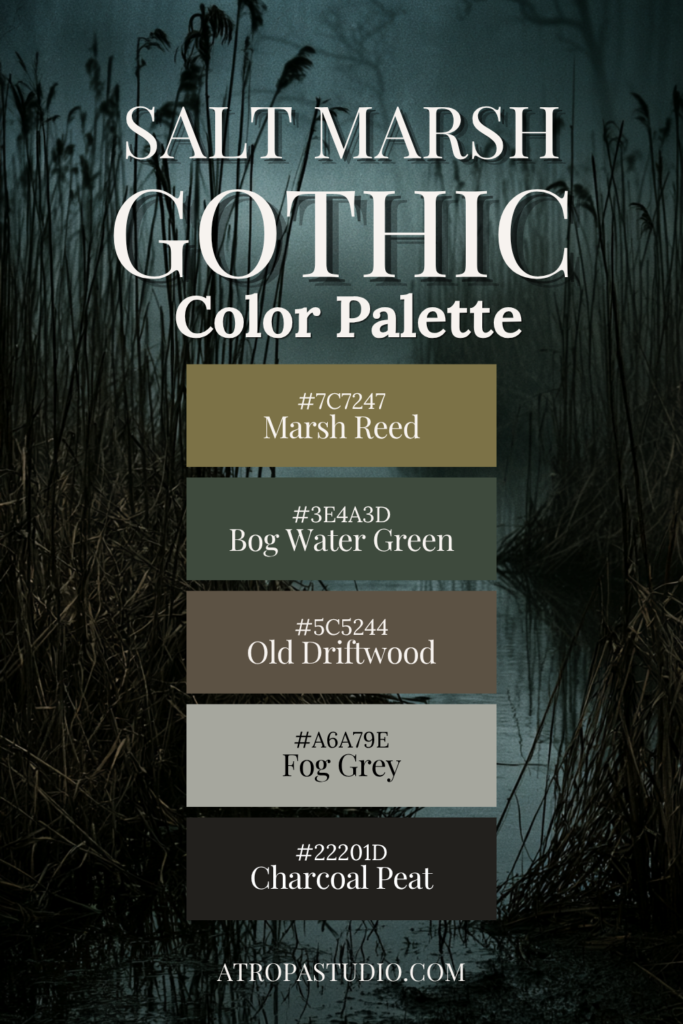 Salt Marsh Gothic coastal gothic color palette with marsh reed, bog water green, old driftwood, fog grey, and charcoal peat swatches